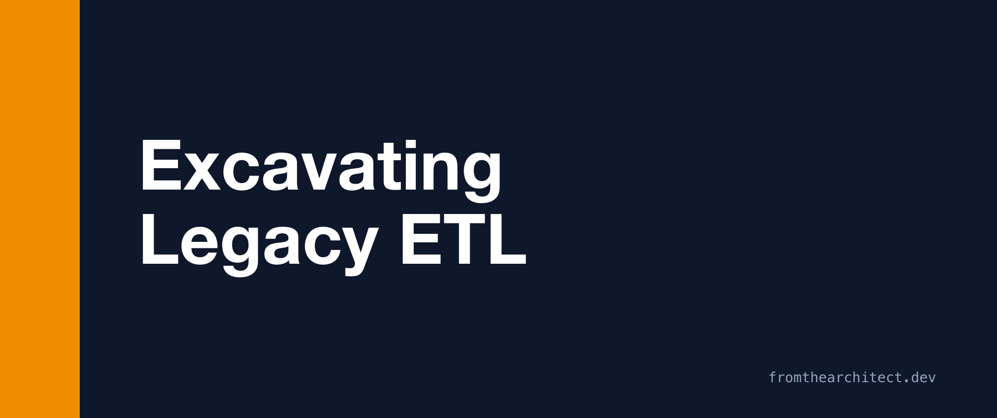 Excavating Legacy ETL