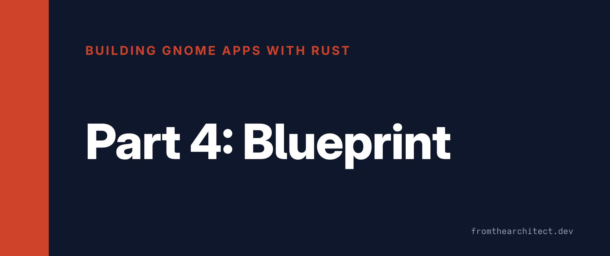 Building GNOME Apps with Rust, Part 4: Blueprint